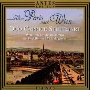 Duo Caprice Stuttgart - Paris to Vienna / Works from 3 C for Recorder  COMPACT